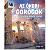 Az ókori görögök – Istenek, hősök, költők - Mi Micsoda